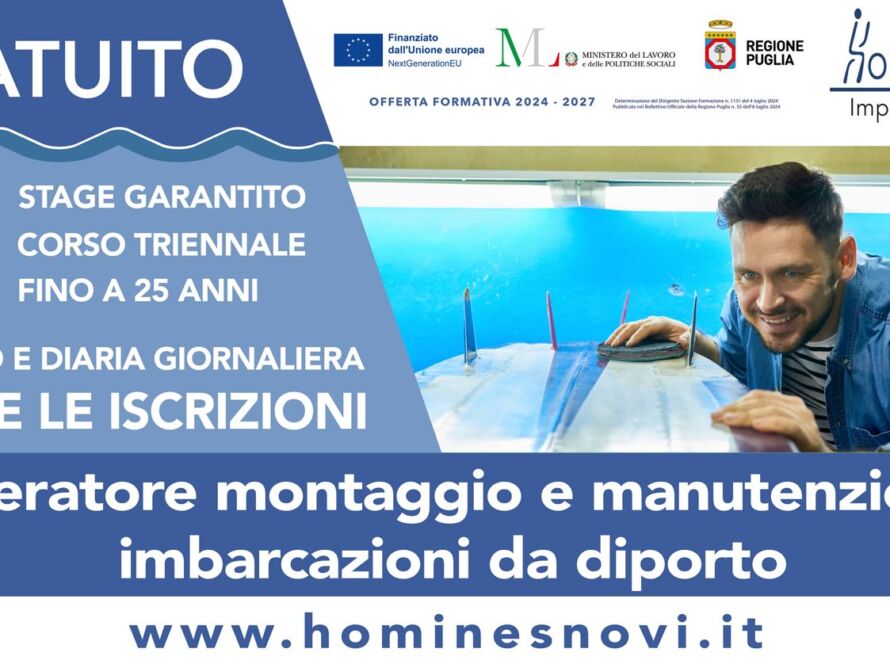 Homines Novi di Taranto offre una formazione completa per diventare Operatore di montaggio e manutenzione di imbarcazioni da diporto.