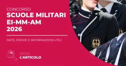 Il bando del Concorso Scuole Militari 2026 è stato pubblicato recentemente con tutte le informazioni ufficiali necessarie.