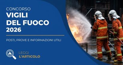 Il tanto atteso bando per il Corpo Nazionale dei Vigili del Fuoco è uscito ufficialmente il 2 luglio 2026, decretando l'inizio delle selezioni