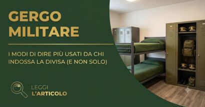 Il gergo militare rappresenta uno degli aspetti più affascinanti e caratteristici della vita quotidiana in divisa di uomini e donne.